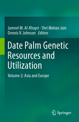 Date Palm Genetic Resources and Utilization: Volume 2: Asia and Europe