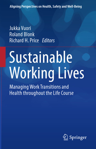 Sustainable Working Lives: Managing Work Transitions and Health throughout the Life Course