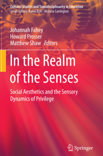 In the Realm of the Senses: Social Aesthetics and the Sensory Dynamics of Privilege