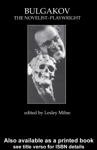 Bulgakov: The Novelist-Playwright