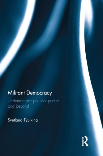 Militant Democracy: Undemocratic Political Parties and Beyond