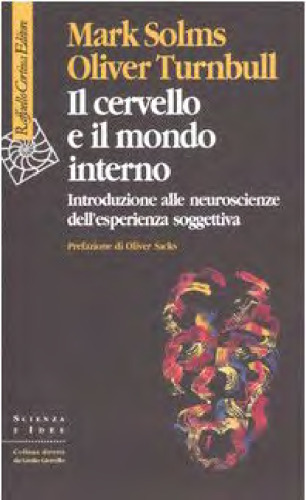 Il cervello e il mondo interno. Introduzione alle neuroscienze dell'esperienza soggettiva