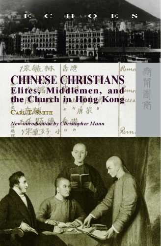 Chinese Christians: Elites, Middlemen, and the Church in Hong Kong