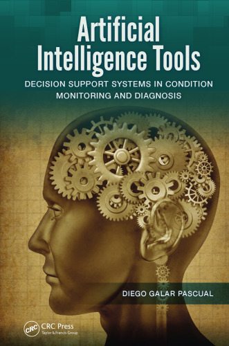 Artificial Intelligence Tools: Decision Support Systems in Condition Monitoring and DIagnosis