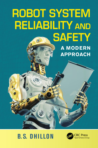 Robot System Reliability and Safety: A Modern Approach