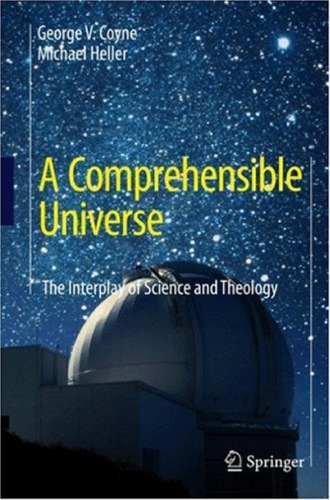 A Comprehensible Universe: The Interplay of Science and Theology