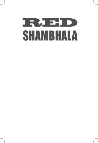 Red Shambhala: Magic, Prophecy, and Geopolitics in the Heart of Asia
