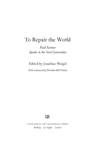 To Repair the World: Paul Farmer Speaks to the Next Generation