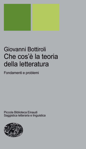 Che cos'è la teoria della letteratura. Fondamenti e problemi
