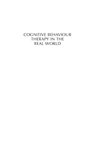 Cognitive Behaviour Therapy in the Real World: Back to Basics