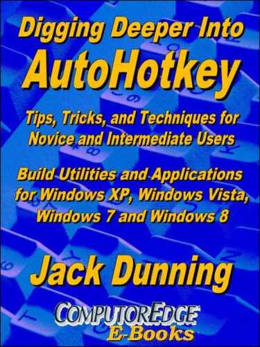 Digging Deeper into AutoHotkey