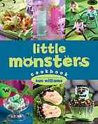 Little monsters cookbook : recipes and photographs