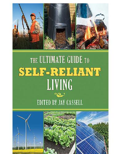 Ultimate Guide to Self-Reliant Living, The