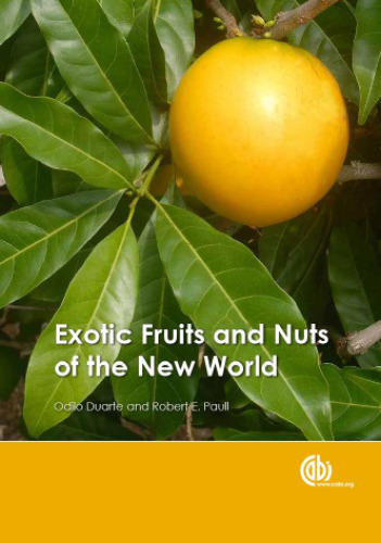 Exotic Fruits and Nuts of the New World