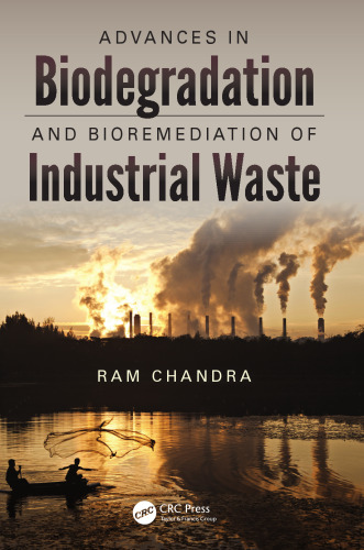 Advances in biodegradation and bioremediation of industrial waste