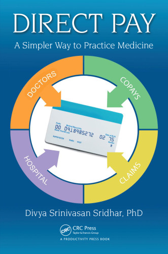 Direct Pay : A Simpler Way to Practice Medicine