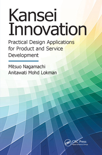 Kansei innovation : practical design applications for product and service development