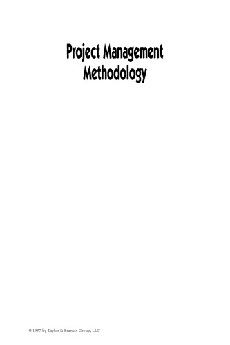 Project Management Methodology : a Practical Guide for the Next Millenium