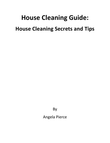 The complete guide to eco-friendly house cleaning : everything you need to know explained simply