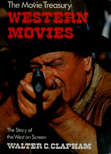 Western movies : the story of the West on screen