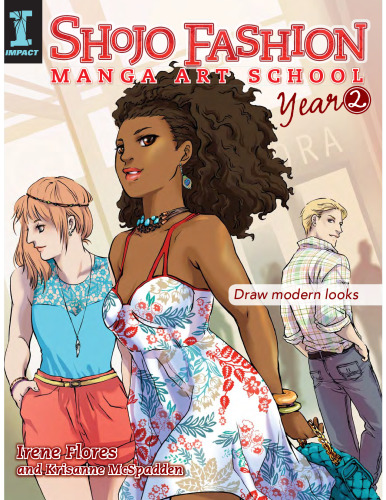 Shojo fashion manga art school, year 2 : draw modern looks