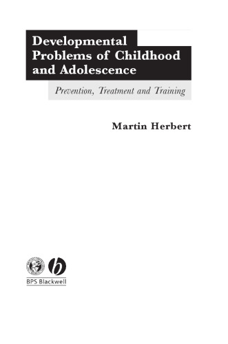 Developmental problems of childhood and adolescence prevention, treatment, and training