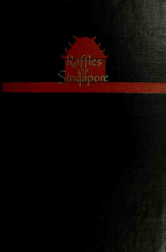 Raffles of Singapore, a biography