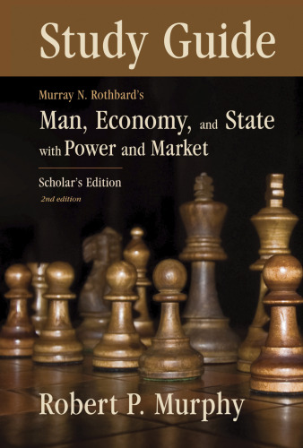 Study Guide to Man, Economy, & State by Murray N. Rothbard