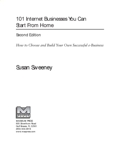 101 Internet Businesses You Can Start from Home: How to Choose and Build Your Own Successful e-Business