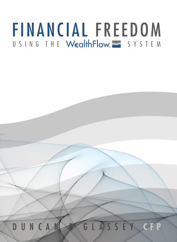 Financial Freedom: Using the Wealthflow System