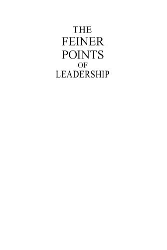 The Feiner Points of Leadership: The 50 Basic Laws That Will Make People Want to Perform Better for You