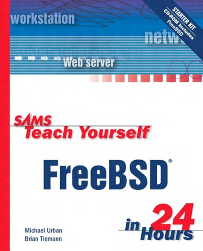 Sams teach yourself FreeBSD in 24 hours