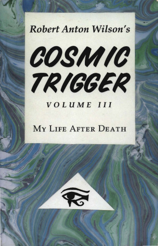 Cosmic trigger : my life after death