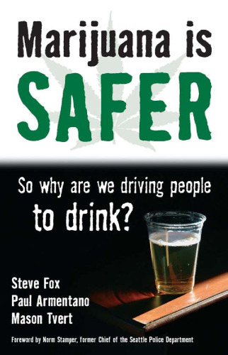 Marijuana is Safer: So Why Are We Driving People to Drink?