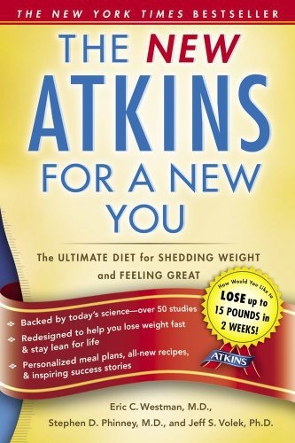 New Atkins for a New You: The Ultimate Diet for Shedding Weight and Feeling Great