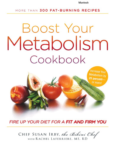 Boost Your Metabolism Cookbook: Fire up Your Diet for a Fit and Firm You