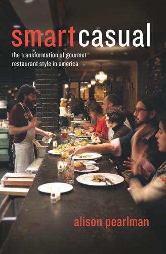 Smart Casual: The Transformation of Gourmet Restaurant Style in America