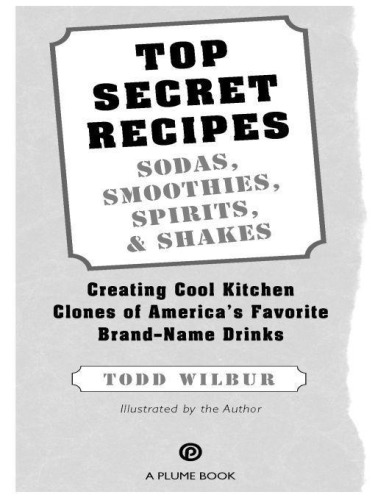 Top Secret Recipes--Sodas, Smoothies, Spirits, & Shakes
