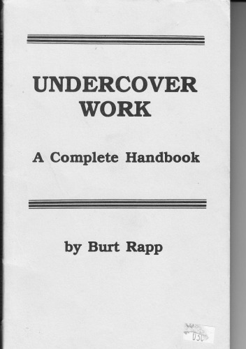 Undercover work : a complete handbook