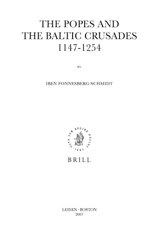 The Popes and the Baltic Crusades 1147-1254