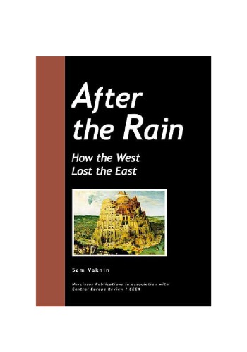 After the Rain: How the West Lost the East