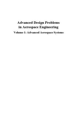 Advanced Design Problems in Aerospace Engineering: Volume 1: Advanced Aerospace Systems 