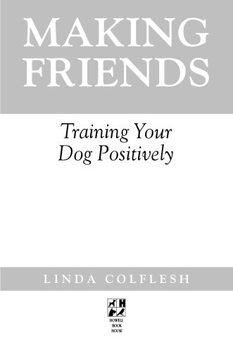 Making Friends: Training Your Dog Positively