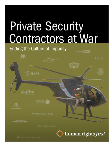 Private security contractors at war  : ending the culture of impunity