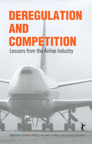 Deregulation and Competition: Lessons from the Airline Industry