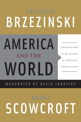 America and the World: Conversations on the Future of American Foreign Policy