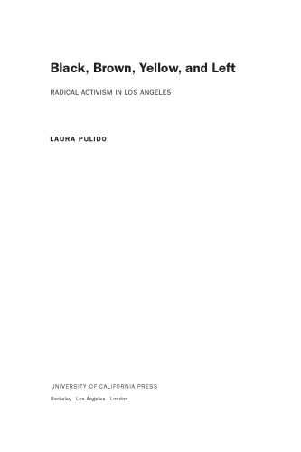 Black, Brown, Yellow, and Left: Radical Activism in Los Angeles