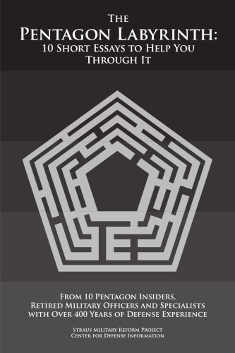 The Pentagon Labyrinth: 10 Short Essays to Help You Through It
