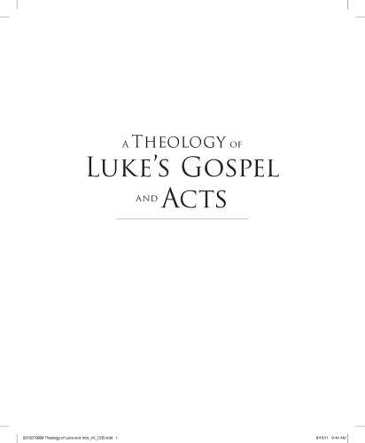 A Theology of Luke and Acts: God's Promised Program, Realized for All Nations