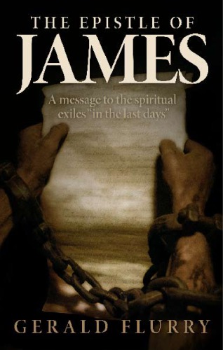 The epistle of James : a message to the spiritual exiles 